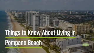 Things to Know About Living in Pompano Beach