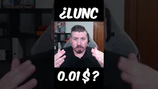 ¿Llegará LUNC a 0.01$?