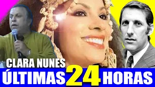 CLARA NUNES - ÚLTIMAS 24 HORAS - O QUE ACONTECEU DE FATO? RELACIONAMENTO COM POLÍTICO, FALHA MÉDICA