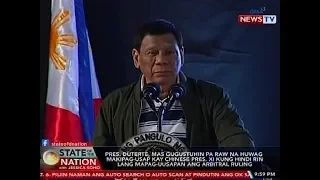 SONA: Duterte, gustong 'di makipag-usap kay Xi kung 'di pag-uusapan ang arbitral ruling