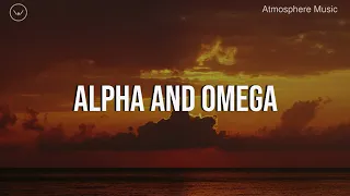 Alpha and Omega || 3 Hour Instrumental for Prayer and Worship