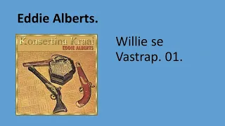 Eddie Alberts - Willie se Vastrap. 01.