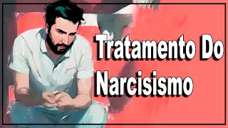 Tratamento do Narcisismo e Transtorno de Personalidade Narcisista