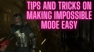 Dead Space Remake Tips On Beating Impossible Mode