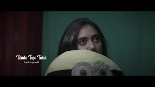 KapthenpureK - Rindu Tapi Takut (Official Music Video)