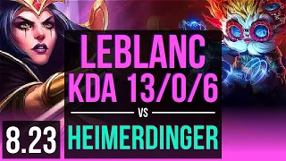 LEBLANC vs HEIMERDINGER (MID) | KDA 13/0/6, Legendary | EUW Master | v8.23