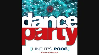 Dance Party (Like It's 2006) - Mixed By The Happy Boys