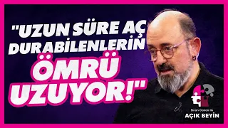 "Uzun Süre Aç Durabilenlerin Ömrü Uzuyor!" | Sinan Canan ile Açık Beyin | BBO Yapım