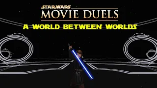 Star Wars Movie Duels - Update 6.5 - A World Between Worlds