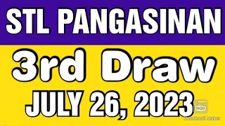 STL PANGASINAN RESULT TODAY 3RD DRAW JULY 26, 2023  8:45PM