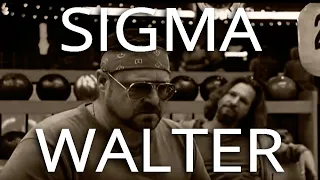 Sigma Male Walter from "The Big Lebowski"