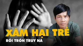 Bắt kẻ hiếp dâm bé gái 9 tuổi rồi trốn truy nã