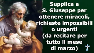 Supplica a S. Giuseppe per ottenere miracoli, richieste impossibili o urgenti (da recitare a marzo)