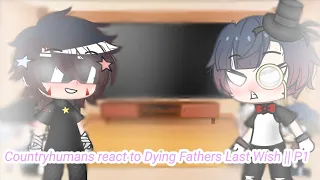 Countryhumans react to Fathers Dying Last Wish || P1 || 150 sub special || Gachaclub
