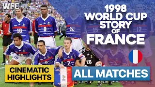 1998 World Cup Story of France | All Matches | Highlights & Best Moments