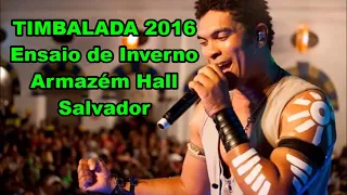 Timbalada 2016 Ensaio de Inverno Armazém Hall Salvador