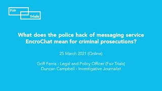 What does the police hack of messaging service EncroChat mean for criminal prosecutions?