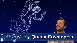 The Drama of Queen Cassiopeia | May 13 - May 19 | Star Gazers