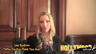 "WHO DO YOU THINK YOU ARE" - LISA KUDROW KNOWS