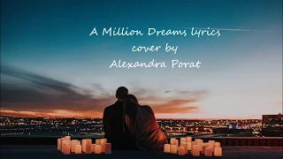 a million dreams lyrics -  cover by Alexandra Porat