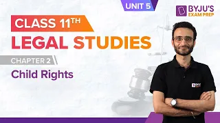 Class 11 Legal Studies | Unit 5 Chapter 2 | Child Rights