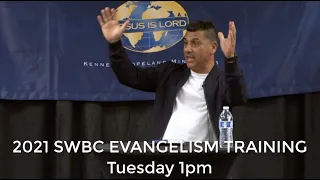 Rick Reyna - 2021 SWBC Evangelism Tuesday 1pm