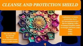 Protection Shield and Cleanse Subliminal CODED Archangels Raphael/Michael 852hz 999hz 417hz