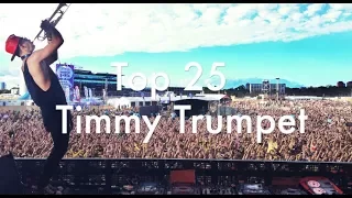 [Top 25] Best Timmy Trumpet Tracks [2017]