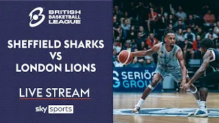 LIVE British Basketball League! | Sheffield Sharks vs London Lions