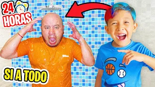 24 HORAS DICIENDO SI A TODO MI PAPÁ!