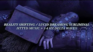 httyd music + shifting/sleeping/lucid dreaming affirmations and delta waves !!