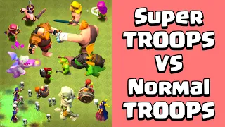 SUPER TROOPS VS NORMAL TROOPS | Clash of Clans Gameplay