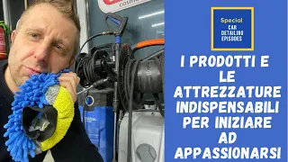 QUALI ATTREZZATURE E PRODOTTI COMPRARE PER INIZIARE COL CAR DETAILING AMATORIALE