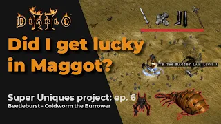 FIRST AREA LEVEL 85 RESULTS + HOTO ROLL - EP. 6 - Diablo 2 - Super Uniques Project - Maggot Lair