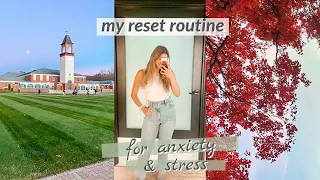 My Reset Routine for Anxiety & Stress | Self Care in College