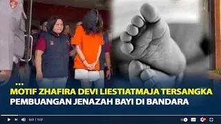 Motif Zhafira Devi Wanita Asal Semarang Tersangka Pembuangan Jenazah Bayi di Bandara Ngurah Rai Bali