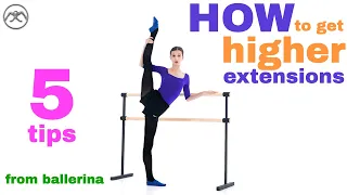 5 TIPS on HIGHER EXTENSIONS (developpe) from Mariinsky ballerina Maria Khoreva