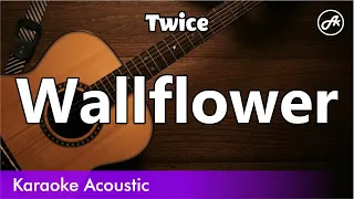 Twice - Wallflower (SLOW karaoke acoustic)