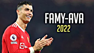 Cristiano Ronaldo - Famy-Ava(TikTok remix ) | Skills and Goals 2022 HD