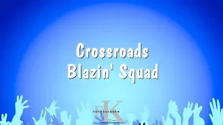 Crossroads - Blazin' Squad (Karaoke Version)