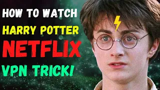 How to Watch Harry Potter on Netflix with this Trick! (ALL MOVIES)