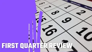 First Quarter Review