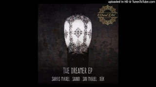 Sarkis Mikael - The Dreamer (Original Mix)