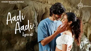 Aadi Aadi (Lyrical) | Sahher B, Rohan M | Dhvani B, Mellow D | Stanley D | Hitz Music