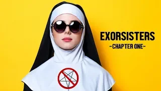 Exorsisters Chapter One: Nun of Your Business