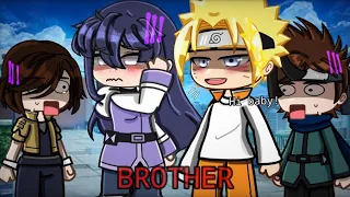 •BROTHER•‼️ || Gacha trend || meme [Naruto] NaruHina🛐 AU?