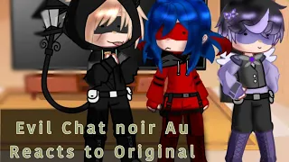 Evil Chat noir reacts to original Au part 3 ||Mlb🐞🐈‍⬛ ||Kitty-Chat ||READ DESC!