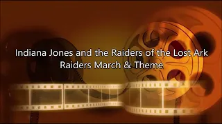 Indiana Jones and The Raiders of The Lost Ark: Raiders March & Theme