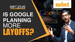 Is Google planning more layoffs? Sundar Pichai explains | Mint Infocus