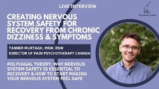 Polyvagal theory & nervous system safety for dizziness & pain recovery: interview w/ Tanner Murtagh